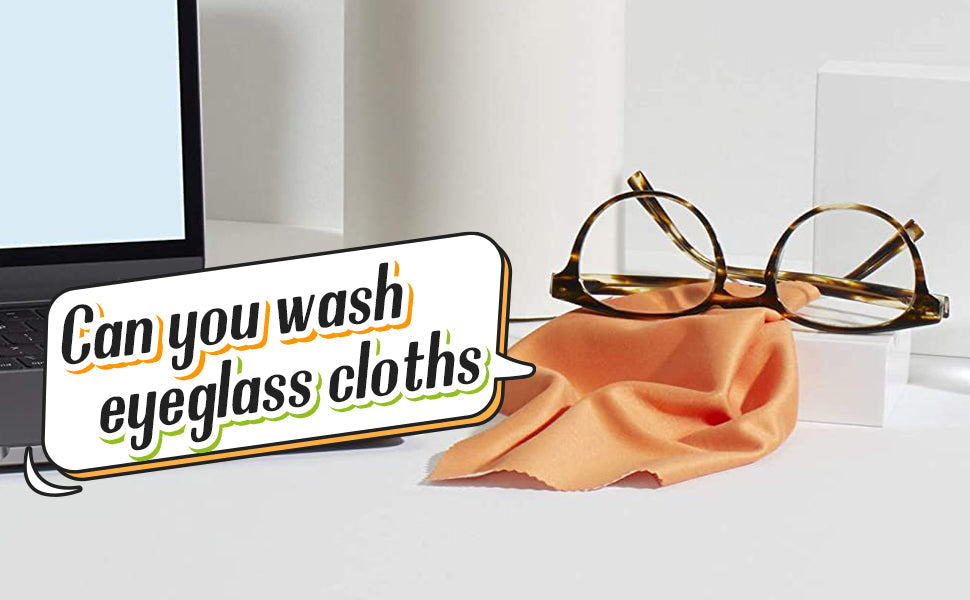 A Complete Guide to: Can you wash eyeglass cloths – SOJOS