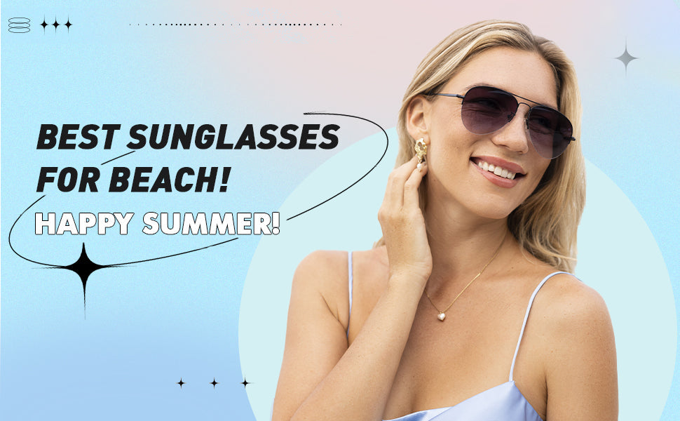 Best Sunglasses for the Beach! Happy Summer! – SOJOS