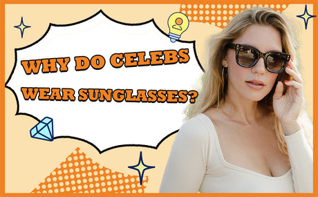 Do You Know Why Do Celebs Wear Sunglasses? – SOJOS