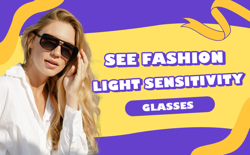 Light Sensitivity Set Check Out: Fashion light sensitivity glasses