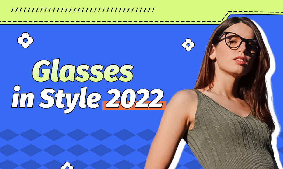 glasses 2022
