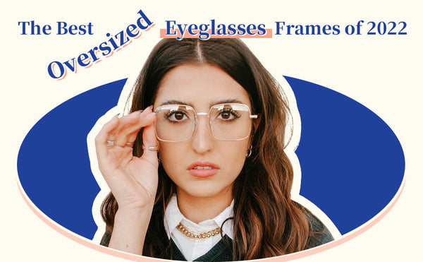 oversized eyeglasses 2022